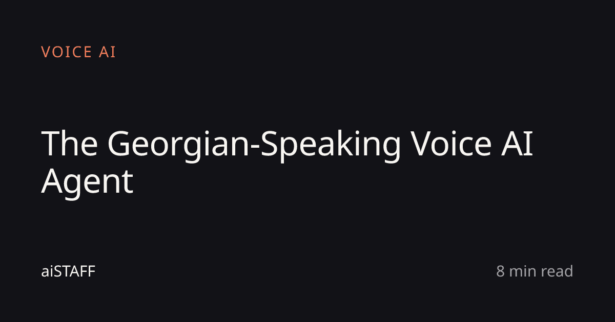 The Georgian-Speaking Voice AI Agent, aiSTAFF