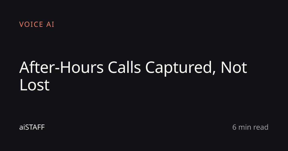 After-Hours Calls Captured, Not Lost, aiSTAFF