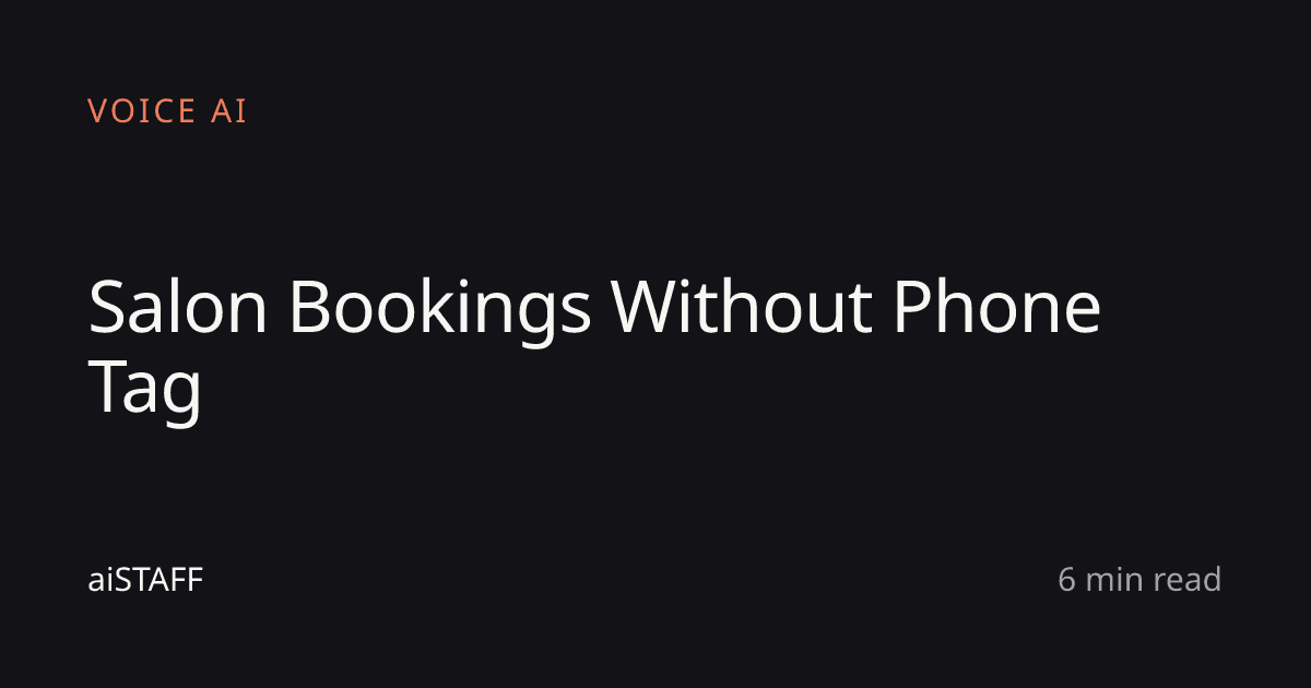 Salon Bookings Without Phone Tag, aiSTAFF